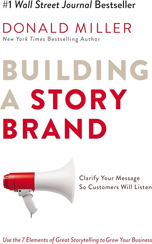 Building a Story Brand book by Donald Miller